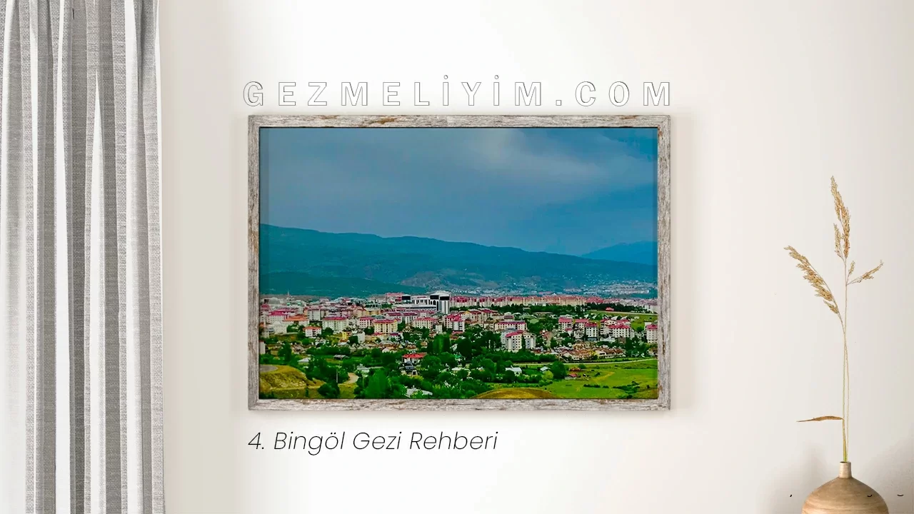 4. Bingöl Gezi Rehberi
